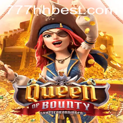 Explorando o Fascinante Mundo de 'QueenofBounty' com a Palavra-Chave Mística '777hh'